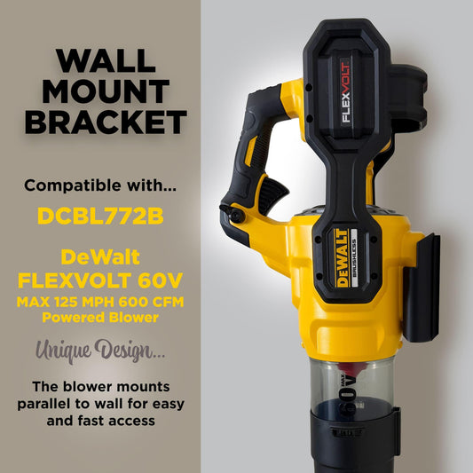 Wall Mount Bracket for DeWalt FLEXVOLT 60V Powered Blower – Model DCBL772B